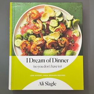 cookbook- I Dream of Dinner so you don't have to - easy quick recipes